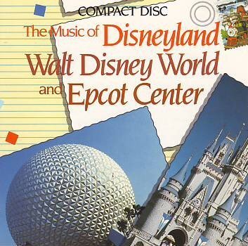 Disneyland/Music Of Disneyland: Walt Disney World And Epcot C