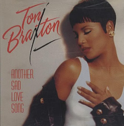Toni Braxton Another Sad Love Song 