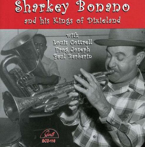 Sharkey Bonano/Sharkey Bonano & His Kings Of