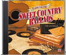 Classic Country Sweet Country Ballads Classic Country Sweet Country Ballads 