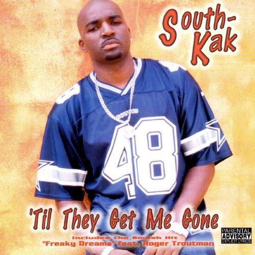 South Kak/'til They Get Me Gone