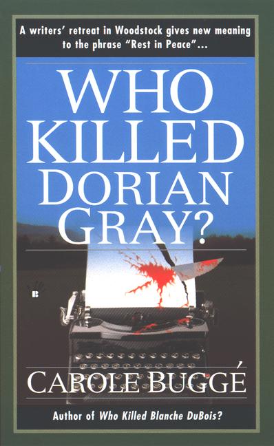 Carole Bugge/Who Killed Dorian Gray?