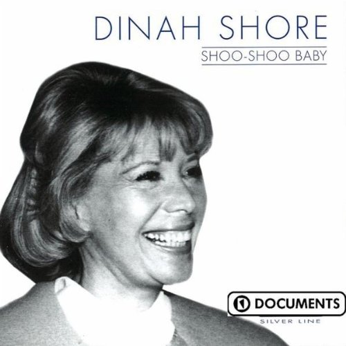 Dinah Shore Shoo Shoo Baby 