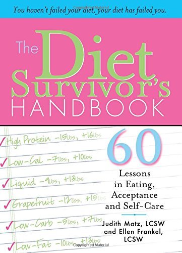 Judith Matz/The Diet Survivor's Handbook@ 60 Lessons in Eating, Acceptance and Self-Care