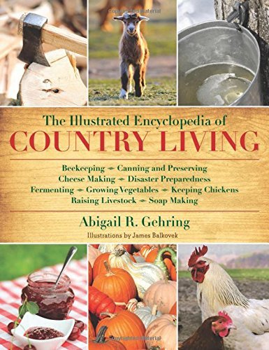 Abigail Gehring The Illustrated Encyclopedia Of Country Living 