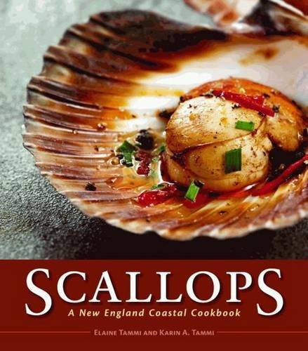 Elaine Tammi Scallops A New England Coastal Cookbook 