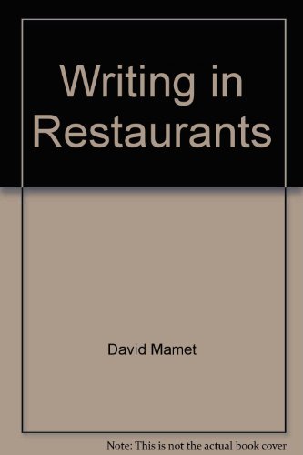 David Mamet Writing In Restaurants 