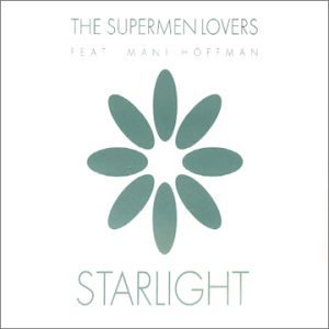 Supermen Lovers/Starlight