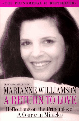 Marianne Williamson/A Return To Love@Reflections On The Principles Of A Course In Miracles