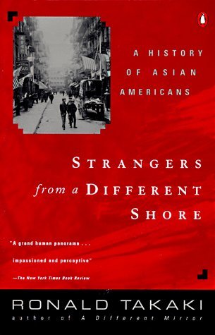 Ronald Takaki/Strangers From A Different Shore: A History Of Asi