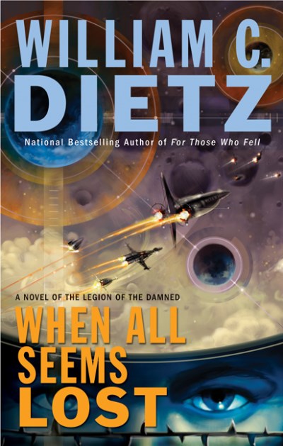 William C. Dietz/When All Seems Lost (Legion Of The Damned)