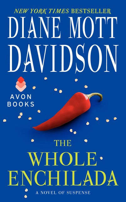 Diane Mott Davidson/The Whole Enchilada@A Novel of Suspense@Reprint