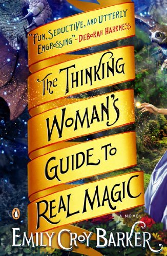 Emily Croy Barker/The Thinking Woman's Guide to Real Magic
