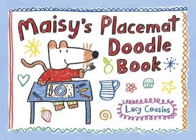 Lucy Cousins Maisy's Placemat Doodle Book 