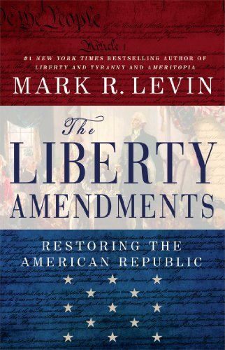 Mark R. Levin/The Liberty Amendments