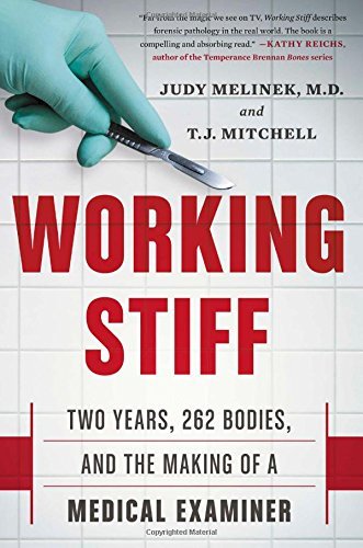 Judy Melinek MD/Working Stiff@Two Years, 262 Bodies, and the Making of a Medica
