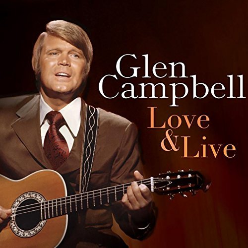Glen Campbell/Love & Live@Import-Gbr@2 Cd