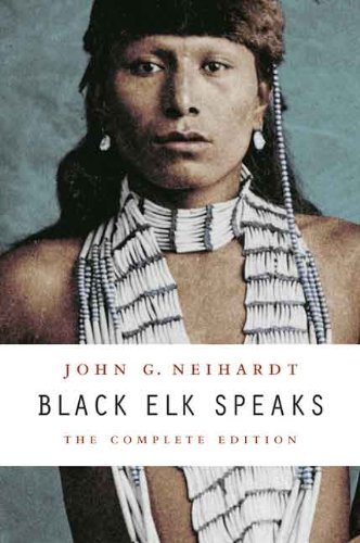 John G. Neihardt Black Elk Speaks Complete 