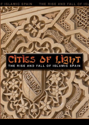 Cities Of Light Rise & Fall Of Islamic Spain 