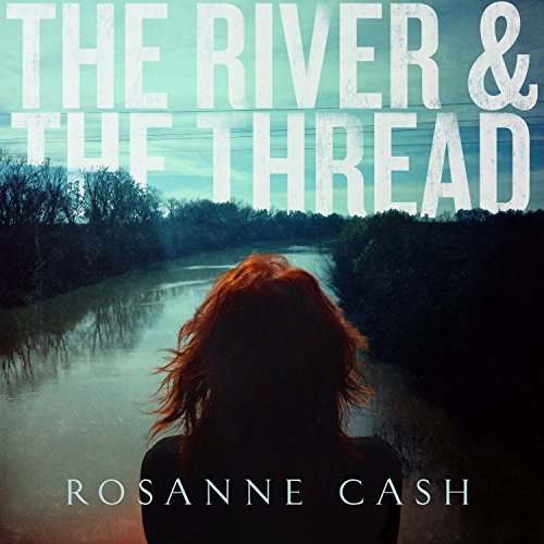 Rosanne Cash River & The Thread Deluxe Ed. River & The Thread 
