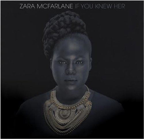 Zara Mcfarlane/If You Knew Her@Digipak