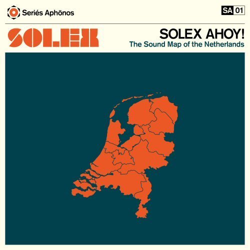 Solex/Solex Ahoy! Sound Map Of The N@Incl. Cd/Dvd