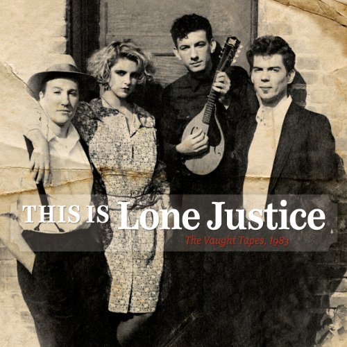 Lone Justice/This Is Lone Justice: The Vaug