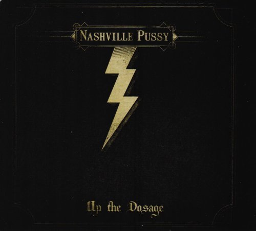 Nashville Pussy/Up The Dosage@Lmtd Ed.