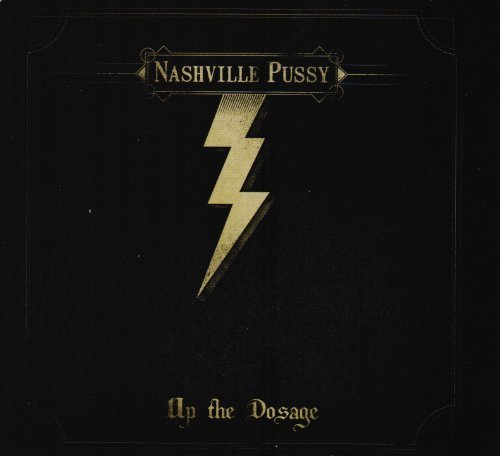 Nashville Pussy/Up The Dosage