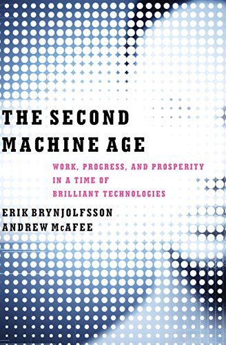 Erik Brynjolfsson/The Second Machine Age@ Work, Progress, and Prosperity in a Time of Brill