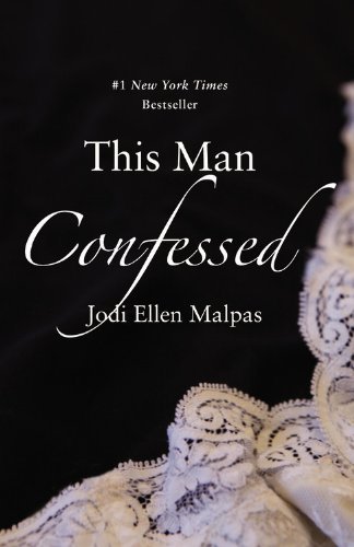 Jodi Ellen Malpas/This Man Confessed