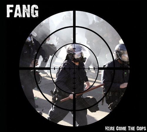 Fang/Here Come The Cops