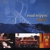 Road Trippin' Blues/Vol. 2-Road Trippin' Blues@Road Trippin' Blues