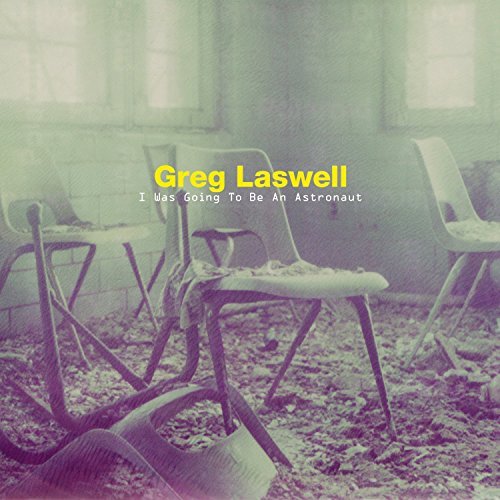 Greg Laswell/I Was Going To Be An Astronaut