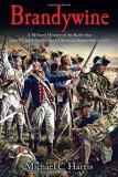 Michael C. Harris Brandywine A Military History Of The Battle That Lost Philad 