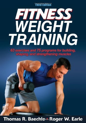 Thomas R. Baechle Fitness Weight Training 0003 Edition; 