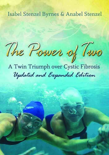 Isabel Stenzel Byrnes The Power Of Two A Twin Triumph Over Cystic Fibrosis Updated Expand 