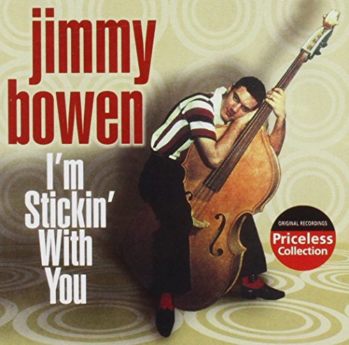 Jimmy Bowen/I'M Stickin' Wity You