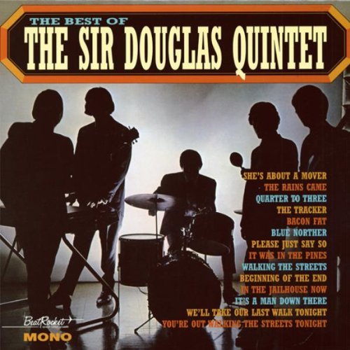 Sir Douglas Quintet/Best Of Sir Douglas Quintet