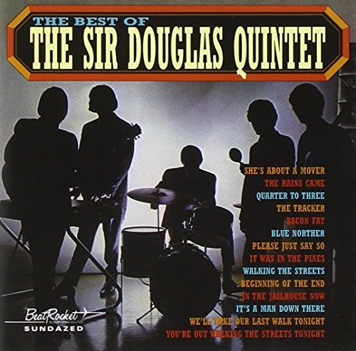 Sir Douglas Quintet/Best Of Sir Douglas Quintet