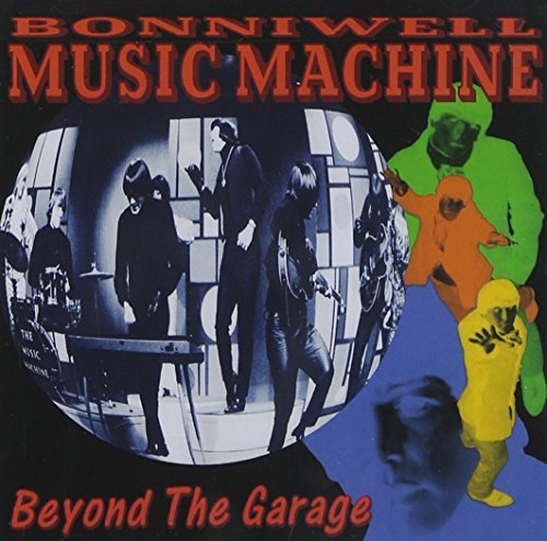 Bonniwell Music Machine Beyond The Garage 