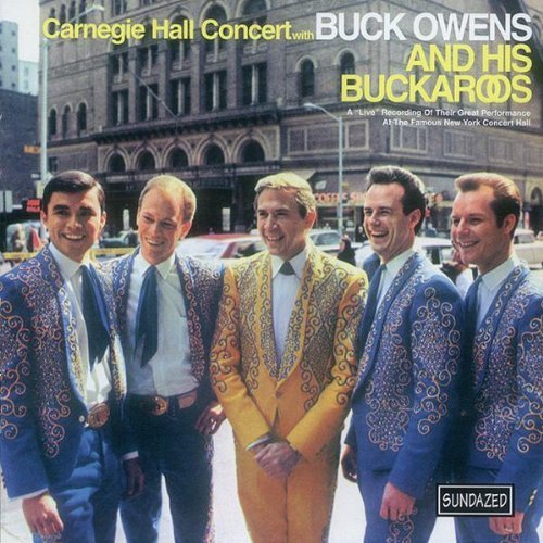 Buck & His Buckaroos Owens/Carnegie Hall Concert
