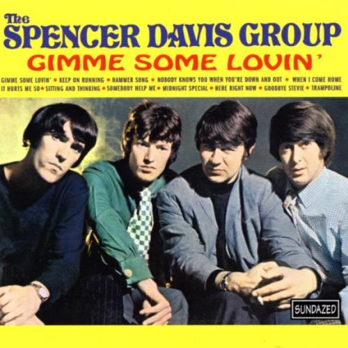 Spencer Davis Group/Gimme Some Lovin'