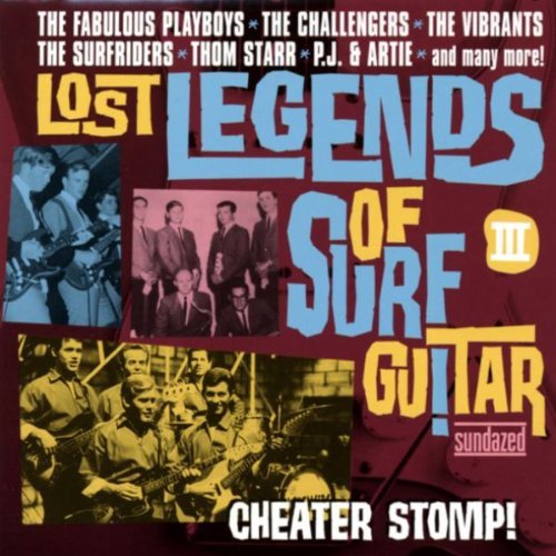 Lost Legends Of Surf Guitar/Vol. 3-Cheater Stomp!@Lost Legends Of Surf Guitar