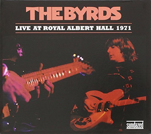 Byrds Live At Royal Albert Hall 1971 