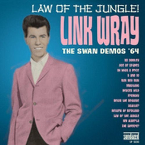 Link Wray/Law Of The Jungle: The '64 Swa