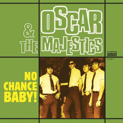 Oscar & The Majestics/No Chance Baby!