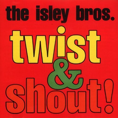 Isley Brothers/Twist & Shout