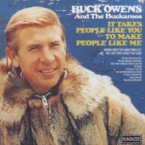 Buck & His Buckaroos Owens/It Takes People Like You To Ma
