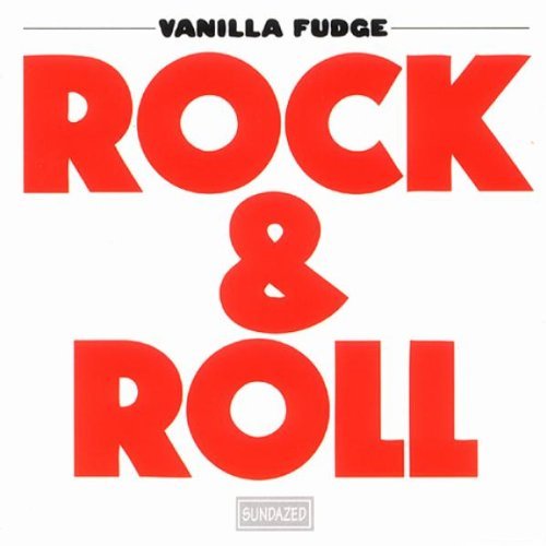 Vanilla Fudge/Rock & Roll